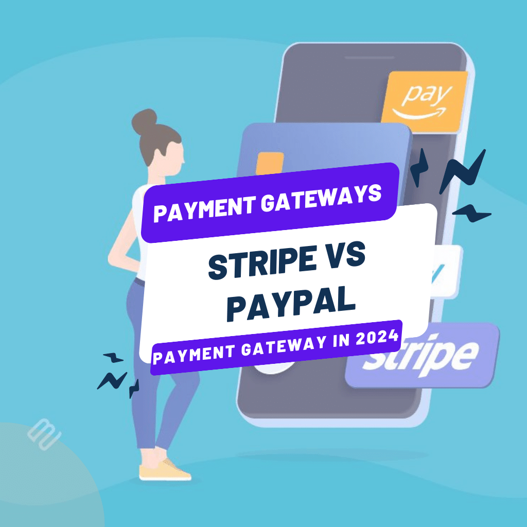 Stripe vs PayPal for Dropshipping: How to Choose the Best Payment Gateway in 2024