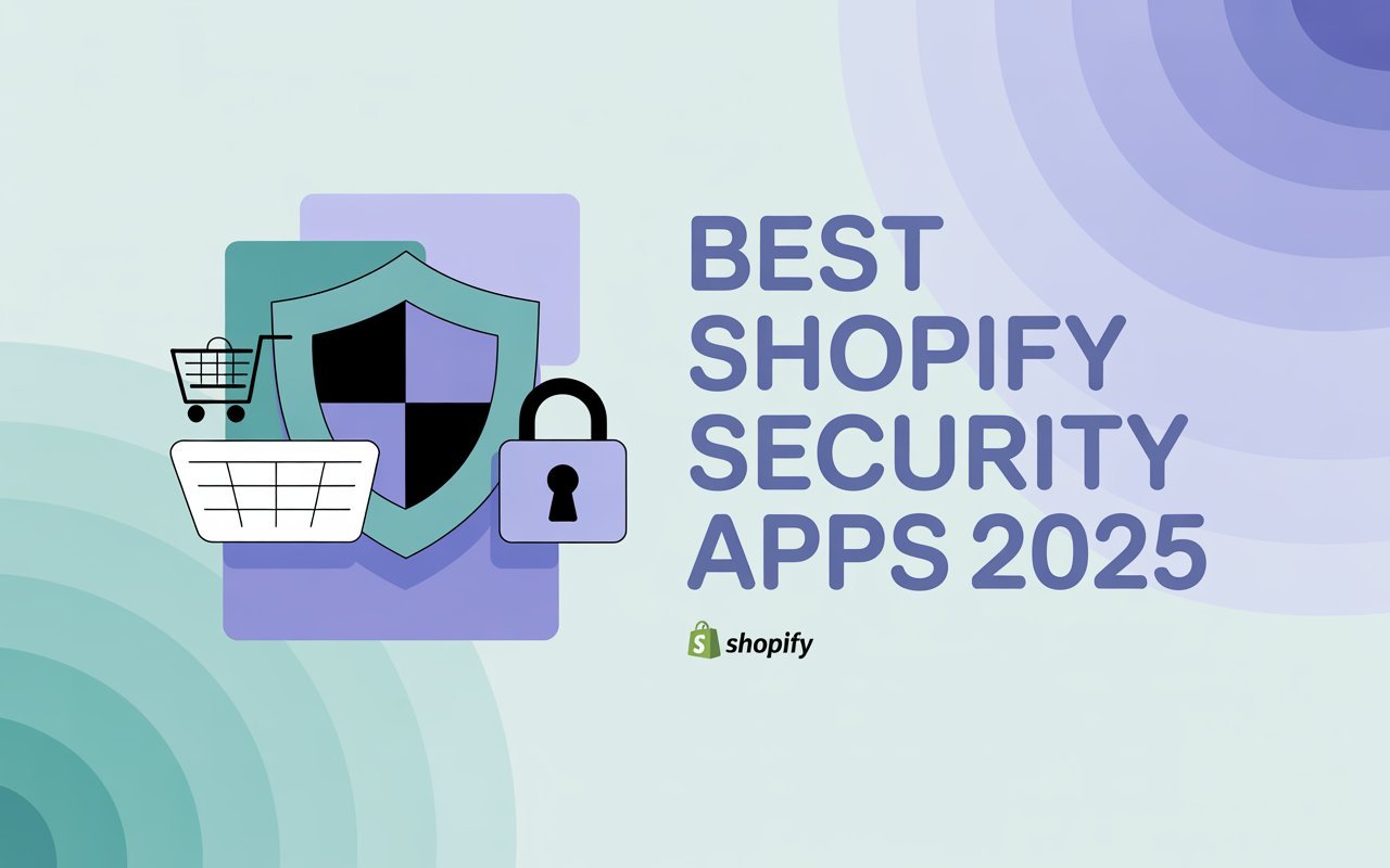 Best Shopify Security Apps 2025