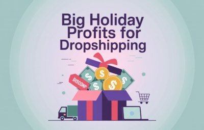 Big Holiday Profits for Dropshipping