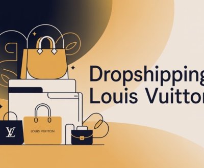 Dropshipping Louis Vuitton
