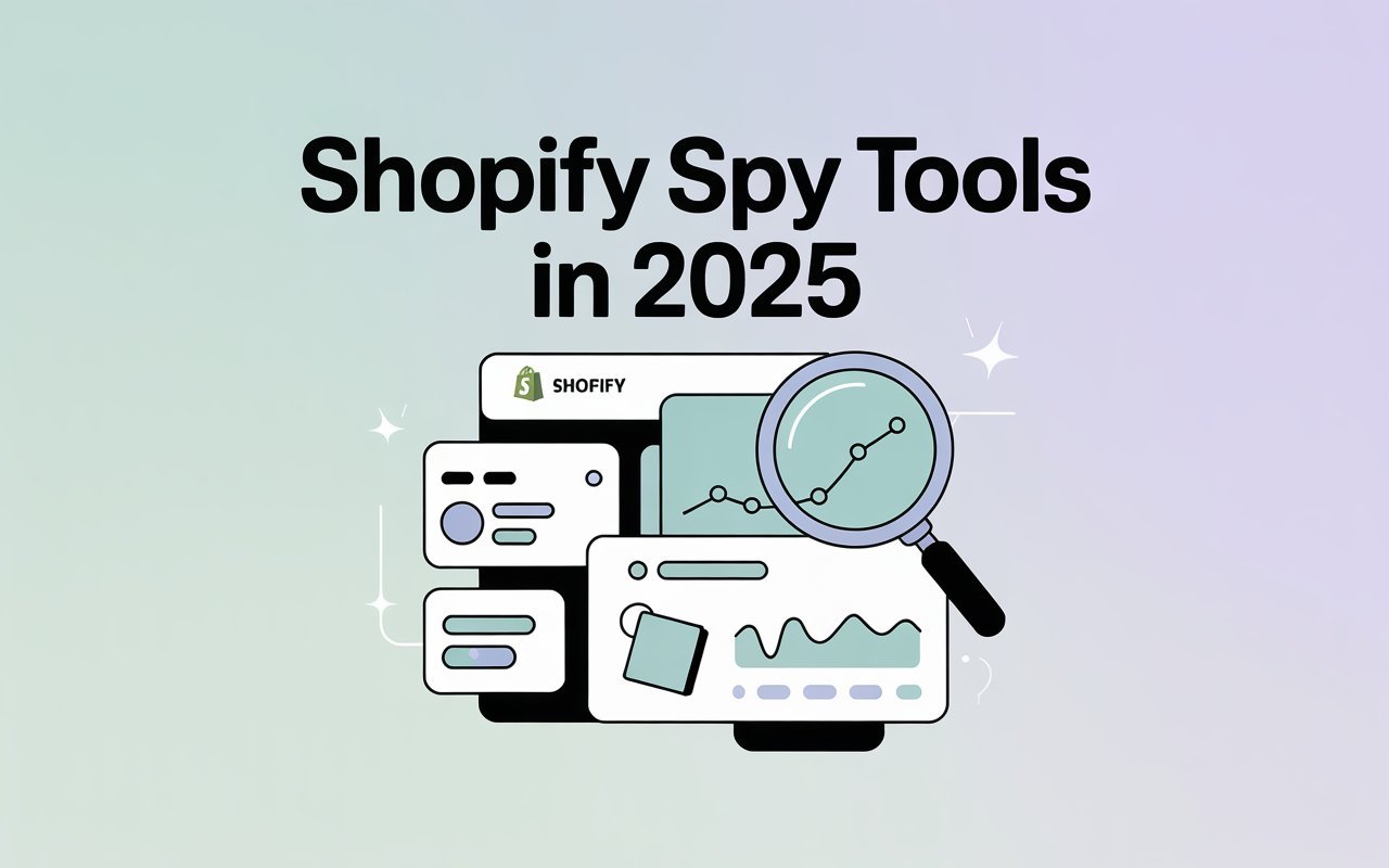 Shopify Spy Tools in 2025